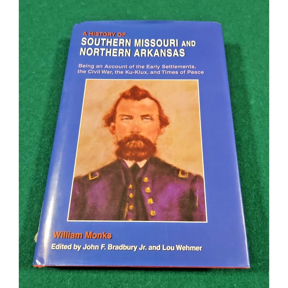 A History of Southern Missouri and Northern Arkansas UNIVERSITY PRESS will MONKS